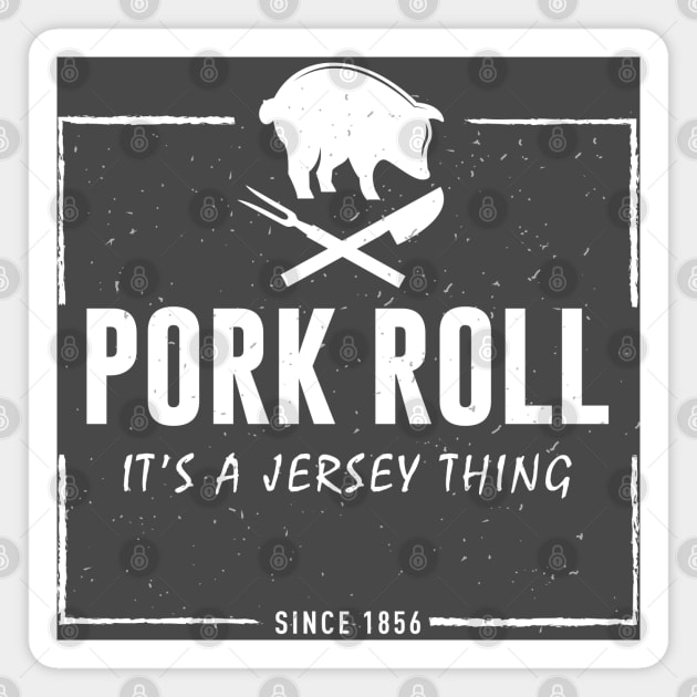 Pork Roll It’s A Jersey Thing Pig Magnet by mstory